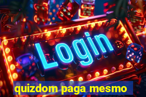 quizdom paga mesmo